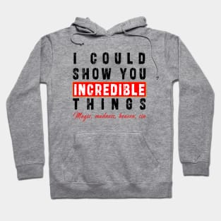 i could show you increadible things from taylor swift song Hoodie